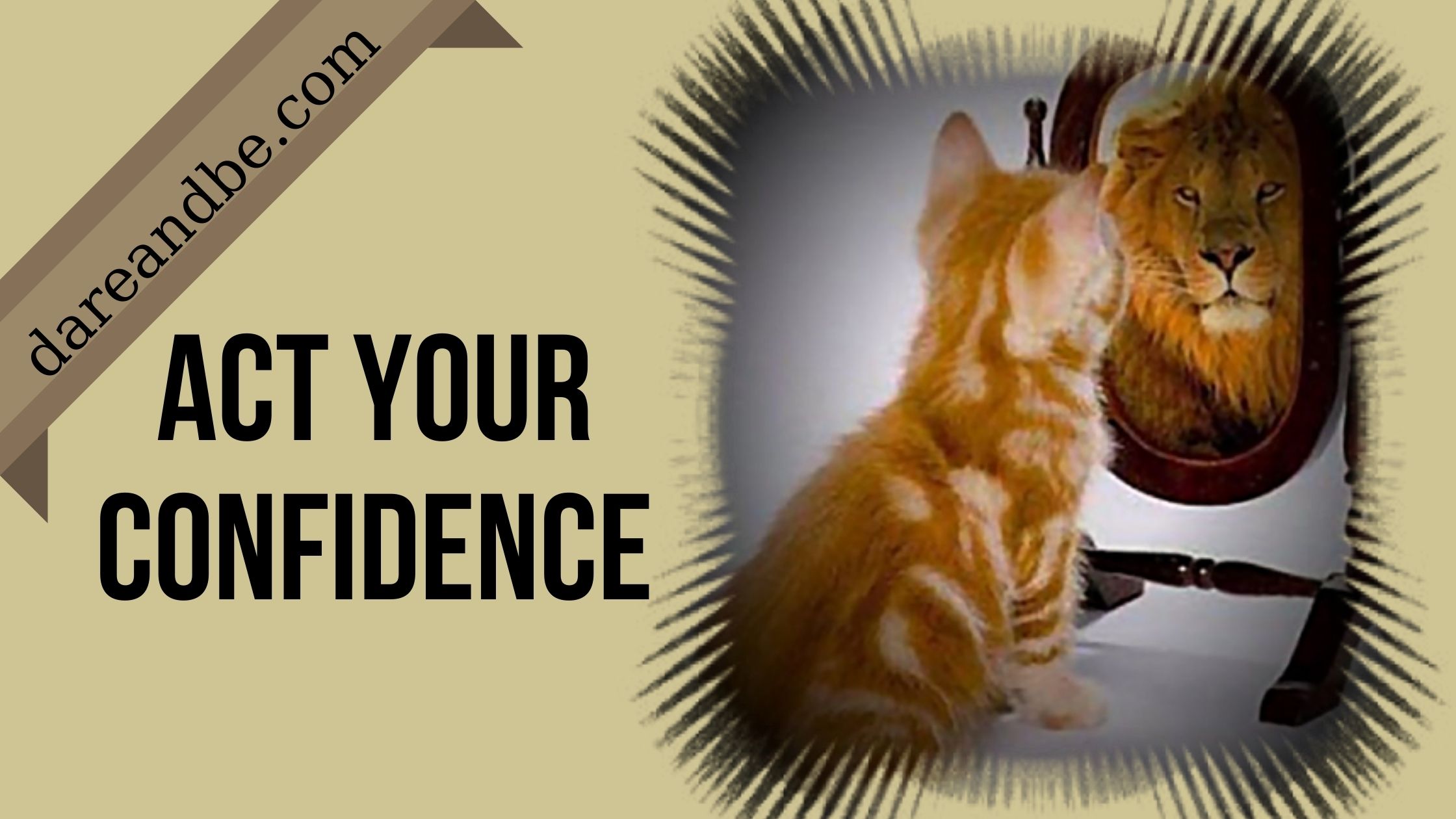 how to build self-confidence with acting your confidence