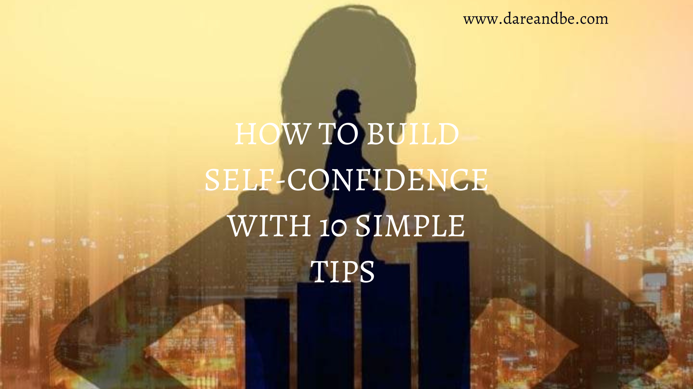how to build self-confidence with 10 simple tips